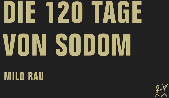 Produktbild Die 120 Tage Von Sodom / Five Easy Pieces (Deutsch, Klaus Theweleit, Milo Rau, Stefan Bläske, Rolf Bossart, Stefan Zweifel, 2017)