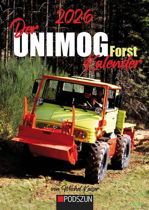 Der Unimog Forst Kalender 2026 (30 x 40 cm, Deutsch)