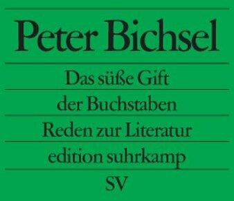 Produktbild Das süsse Gift der Buchstaben (Deutsch, Peter Bichsel, 2004)