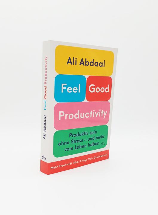 Produktbild Feel-Good Productivity (Deutsch, Ali Abdaal, Annika Tschöpe, 2023)