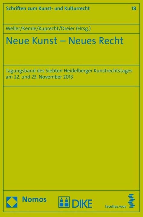Produktbild DiKE Neue Kunst - Neues Recht (Deutsch, Karolina Kuprecht, Thomas Dreier, Nicolai Kemle, Matthias Weller, 2014)