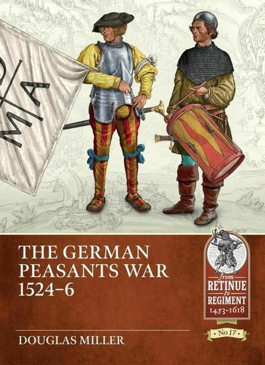 Image du produit The German Peasants' War 1524-26: 17 (From Retinue to Regiment) (Anglais, Douglas Miller, 2023)