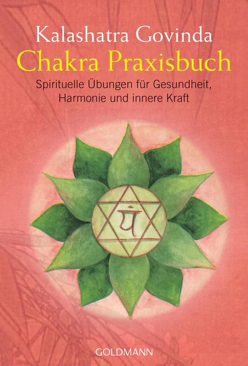 Produktbild Chakra Praxisbuch (Deutsch, Kalashatra Govinda, 2006)