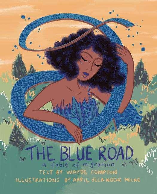 Actual product image The Blue Road (English, Wayde Compton, April dela Noche Milne, 2019)