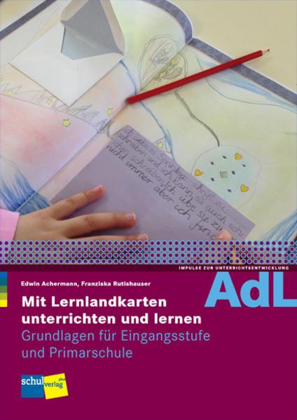 Actual product image Mit Lernlandkarten unterrichten und lernen AdL (German, Edwin Achermann, Franziska Rutishauser, 2021)