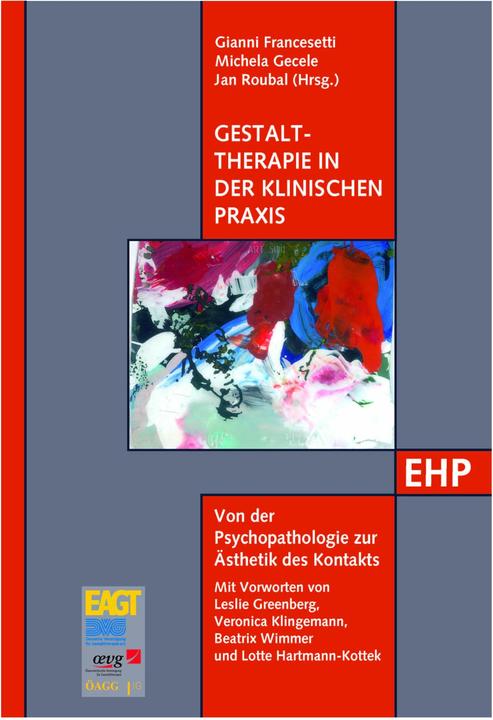 Produktbild Gestalttherapie in der klinischen Praxis (Deutsch, Gianni Francesetti, Michela Gecele, Jan Roubal, 2016)