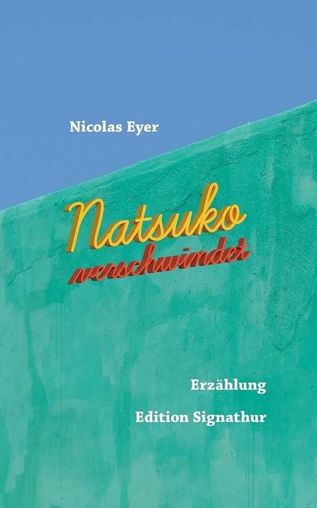 Produktbild Natsuko Verschwindet (Deutsch, Nicolas Eyer, 2024)