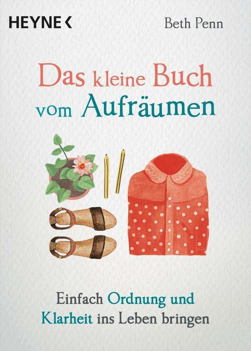 Produktbild Das kleine Buch vom Aufräumen (Deutsch, Beth Penn, 2018)