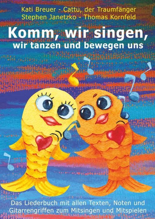Actual product image Janetzko:Komm, wir singen, wir tanzen u (German, Cattu the dreamcatcher, Stephen Janetzko, Kati Breuer, Thomas Kornfeld, 2021)