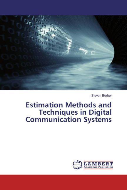 Actual product image Estimation Methods and Techniques in Digital Communication Systems (Stevan Berber, 2016)