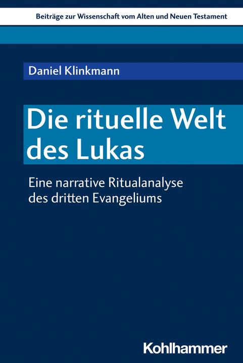 Produktbild Die rituelle Welt des Lukas (Deutsch, Reinhard von Bendemann, Marlis Gielen, Ruth Scoralick, Daniel Klinkmann, Walter Dietrich, 2022)