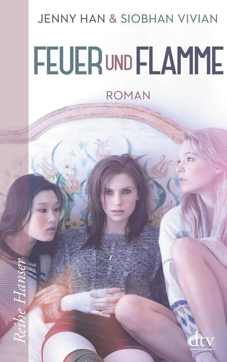 Produktbild Feuer und Flamme (Deutsch, Jenny Han, Anja Hansen-Schmidt, Siobhan Vivian, 2016)