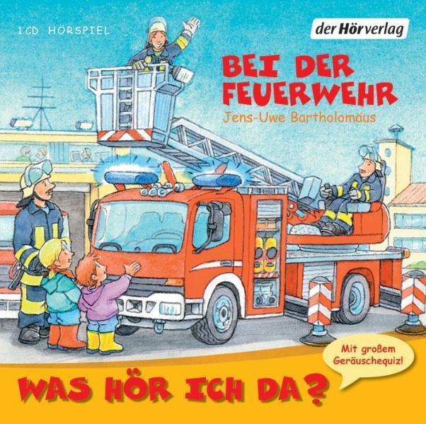 Produktbild Bei der Feuerwehr (Jens-Uwe Bartholomäus, Nadine Wrietz, Christian Giese, Anna Trageser, Deutsch)