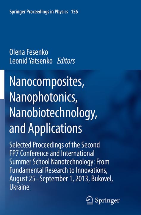 Produktbild Nanocomposites, Nanophotonics, Nanobiotechnology, and Applications (Olena Fesenko, Leonid Yatsenko, 2016)