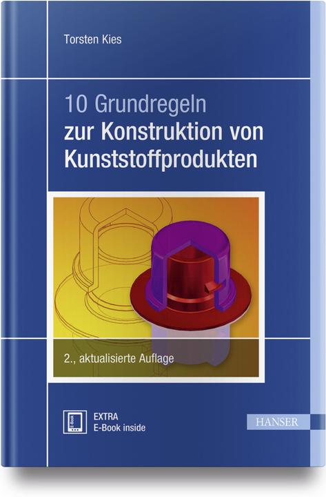 Produktbild 10 Grundregeln zur Konstruktion von Kunststoffprodukten (Deutsch, Torsten Kies, 2018)
