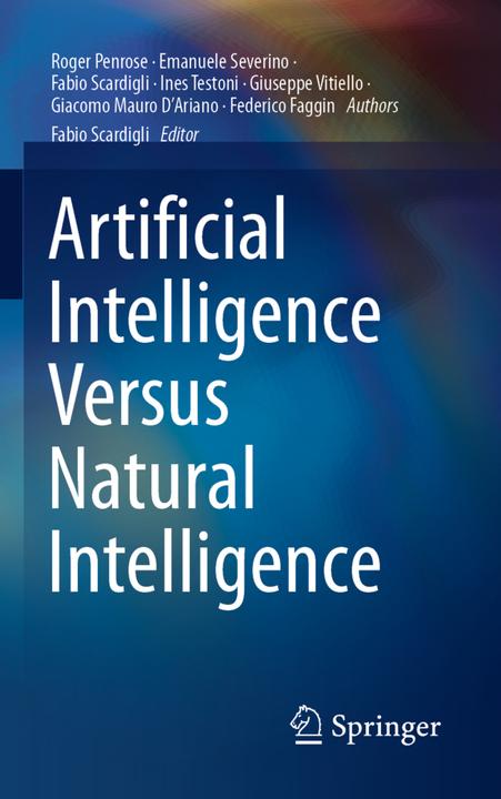 Produktbild Artificial Intelligence Versus Natural Intelligence (Roger Penrose, Emanuele Severino, Ines Testoni, Fabio Scardigli, Giacomo Mauro D'Ariano, Giuseppe Vitiello, 2023)