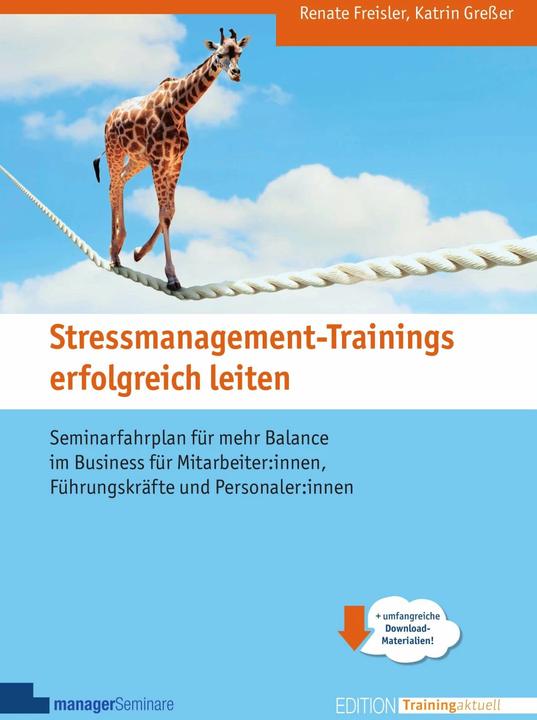 Produktbild Stressmanagement-Trainings erfolgreich leiten (Deutsch, Renate Freisler, Katrin Gresser, 2016)