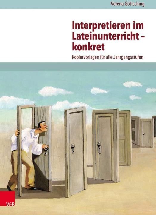 Produktbild Interpretieren im Lateinunterricht – konkret (Deutsch, Verena Göttsching, 2017)