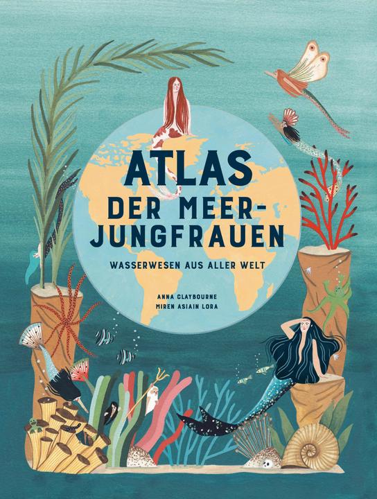 Produktbild Atlas der Meerjungfrauen (Deutsch, Anna Claybourne, 2020)