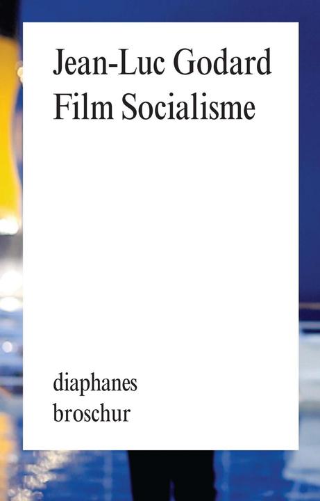 Image du produit Film Socialisme (Allemand, Jean-Luc Godard, 2011)