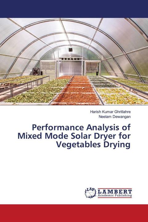 Produktbild Performance Analysis of Mixed Mode Solar Dryer for Vegetables Drying (Harish Kumar Ghritlahre, Neelam Dewangan, 2023)