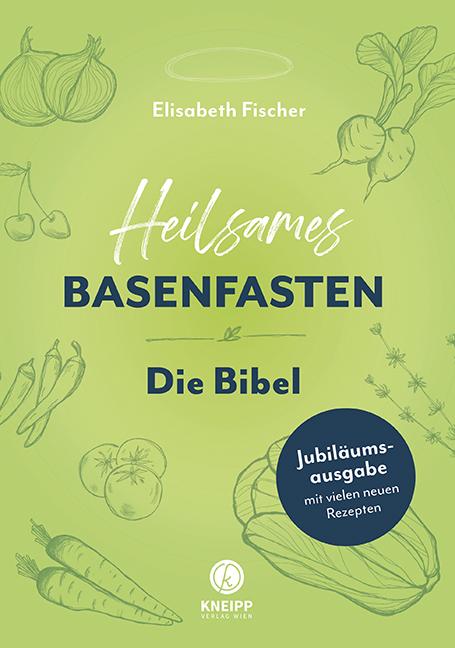 Produktbild Heilsames Basenfasten – Die Bibel (Deutsch, Elisabeth Fischer, 2020)
