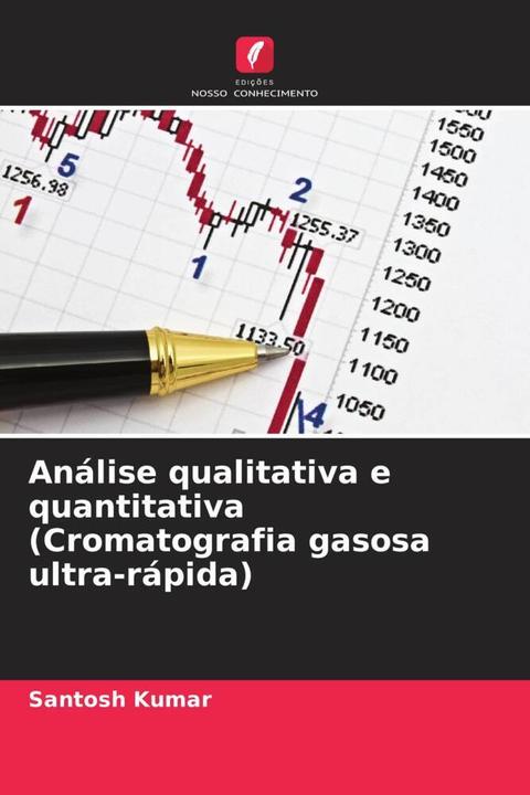 Actual product image Análise qualitativa e quantitativa (Cromatografia gasosa ultra-rápida) (Santosh Kumar, 2024)