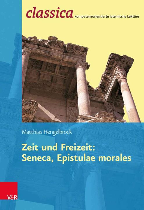 Actual product image Zeit und Freizeit: Seneca, Epistulae morales (German, Karl-Wilhelm Weeber, Matthias Hengelbrock, 2017)
