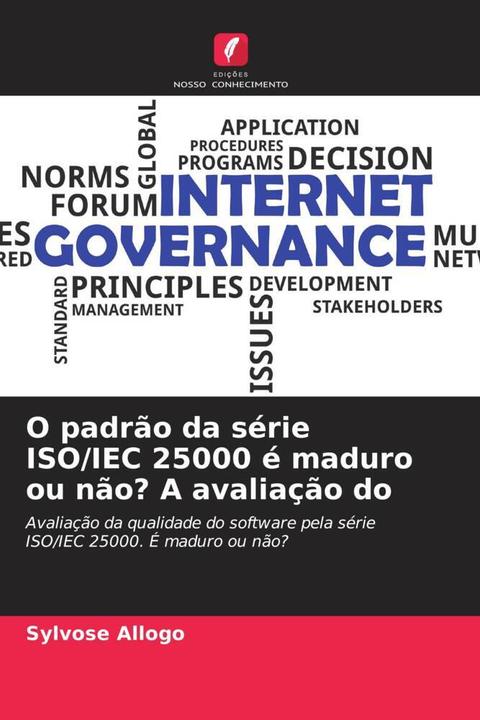Image du produit O padrão da série ISO/IEC 25000 é maduro ou não? A avaliação do (Sylvose Allogo, 2024)