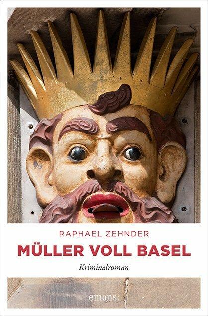 Produktbild Müller voll Basel (Deutsch, Raphael Zehnder, 2018)