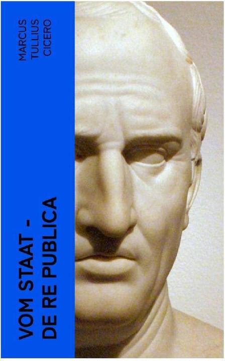 Produktbild Cicero:Vom Staat - De re publica (Cicero, 2023)