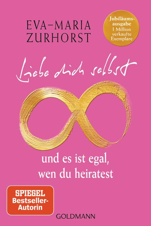 Produktbild Liebe dich selbst und es ist egal, wen du heiratest (Deutsch, Eva-Maria Zurhorst, 2024)