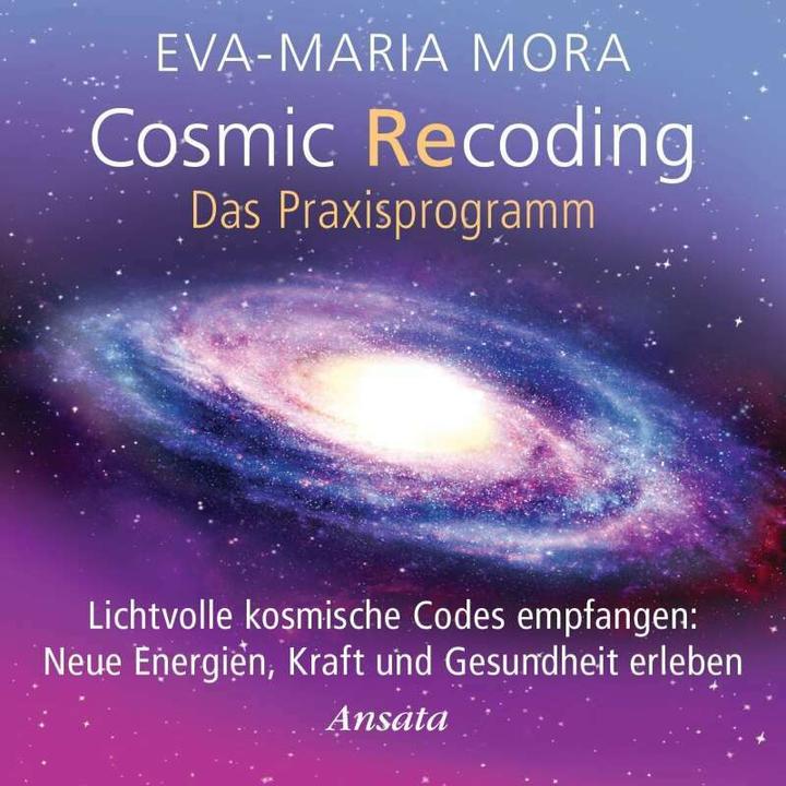 Produktbild Cosmic Recoding - Das Praxisprogramm (CD) (Eva-Maria Mora, Deutsch)