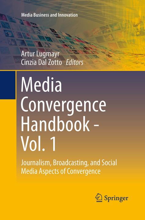 Actual product image Media Convergence Handbook - Vol. 1 (English, Artur Lugmayr, Cinzia Dal Zotto, 2016)