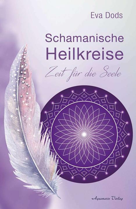 Produktbild Schamanische Heilkreise (Deutsch, Eva Dods, 2017)