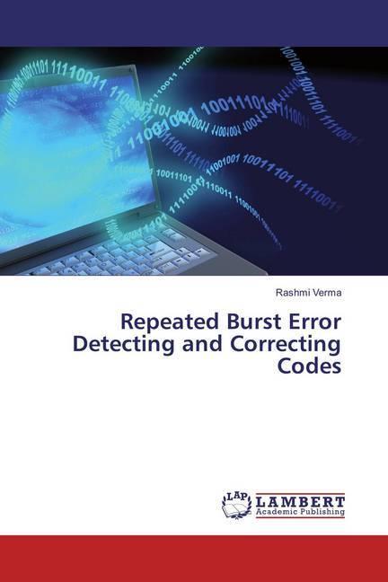 Produktbild Repeated Burst Error Detecting and Correcting Codes (Rashmi Verma, 2018)