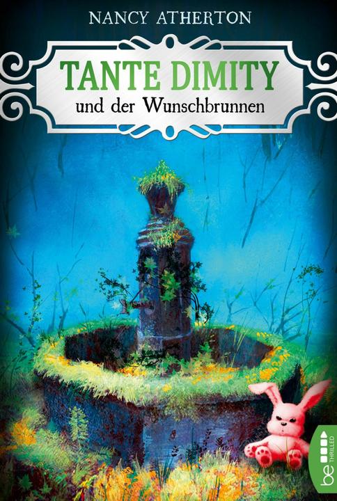 Produktbild Tante Dimity und der Wunschbrunnen (Deutsch, Nancy Atherton, 2017)