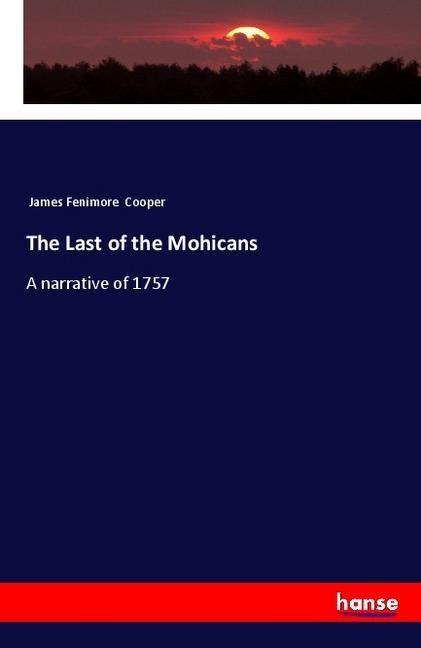 Produktbild The Last of the Mohicans (Deutsch, James Fenimore Cooper, 2018)