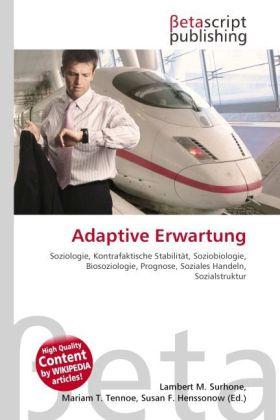 Produktbild Adaptive Erwartung (Lambert M. Surhone, Miriam T. Timpledon, Susan F. Marseken, 2010)