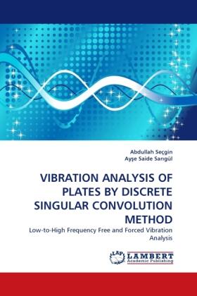 Produktbild Vibration Analysis Of Plates By Discrete Singular Convolution Method (Deutsch, Abdullah Seçgin, Ay e Saide Sar gül, 2010)