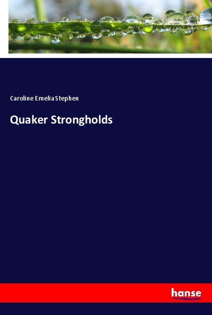 Image du produit Quaker Strongholds (Caroline Emelia Stephen, 2017)