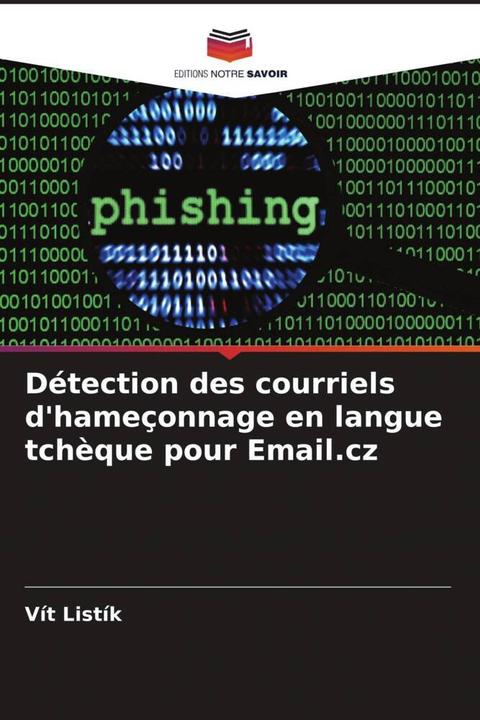 Actual product image Détection des courriels d'hameçonnage en langue tchèque pour Email.cz (Vít Listík, 2023)