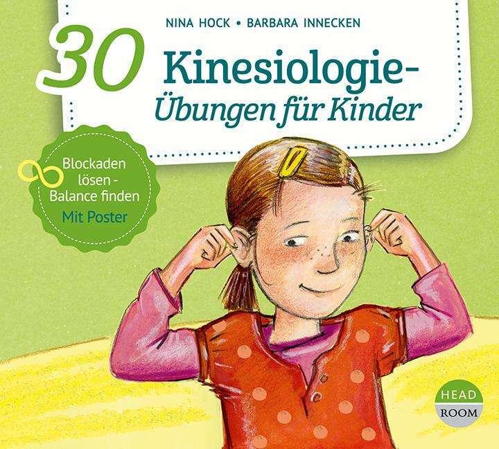 Produktbild 30 Kinesiologie-Übungen für Kinder (Deutsch, Barbara Innecken, Nina Hock, Simon Kamphans, 2021)