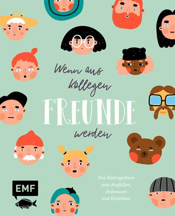 Produktbild Wenn aus Kollegen Freunde werden – Das Eintragalbum für die Abschiedsfeier (Deutsch, 2022)