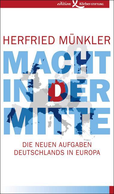 Produktbild Macht in der Mitte (Deutsch, Herfried Münkler, 2015)