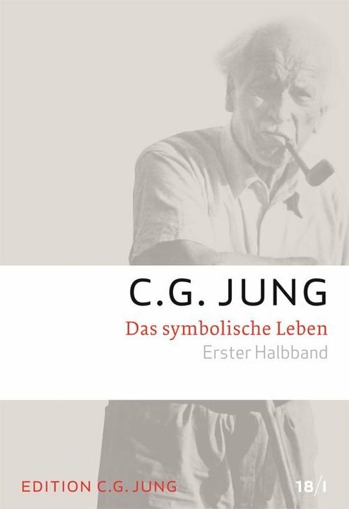 Produktbild Gesammelte Werke 1-20. 18 Teil 1 und 2. Das symbolische Leben (Deutsch, C.G. Jung, 2011)