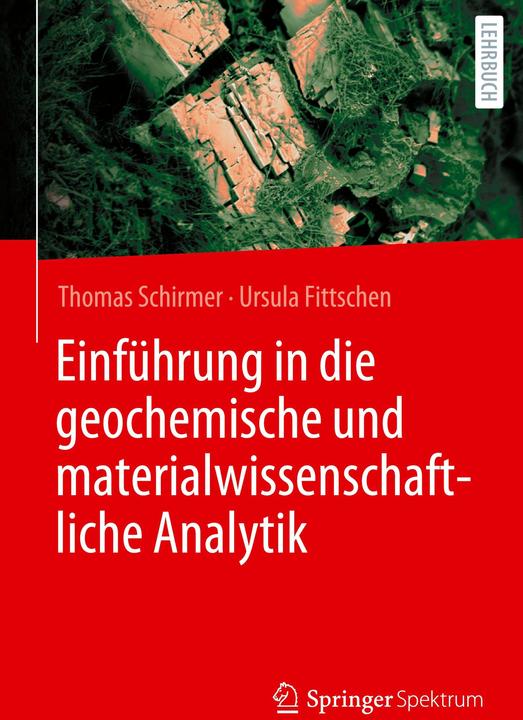 Produktbild Einführung in die geowissenschaftliche Materialanalytik (Deutsch, Thomas Schirmer, Ursula Fittschen, 2024)