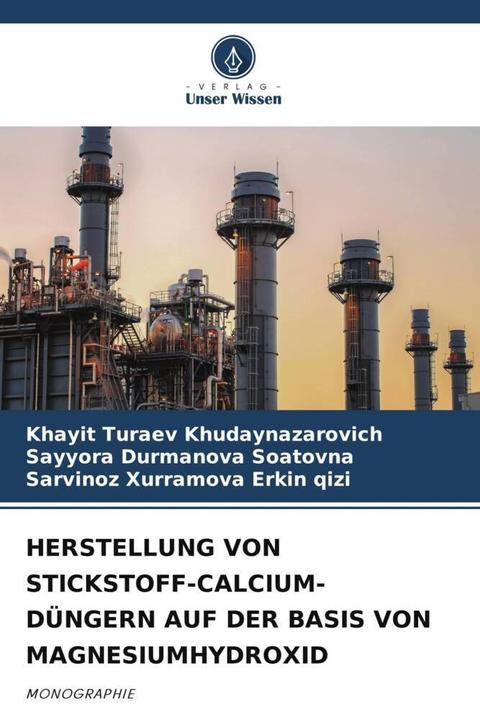 Produktbild Herstellung Von Stickstoff-Calcium-Düngern Auf Der Basis Von Magnesiumhydroxid (Deutsch, Sayyora Durmanova  Soatovna, Sarvinoz Xurramova  Erkin qizi, Khayit Turaev Khudaynazarovich, 2023)