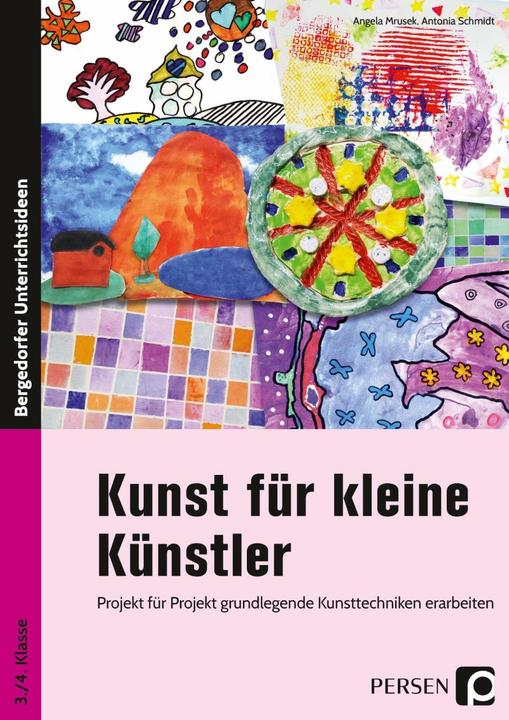 Produktbild Kunst für kleine Künstler - 3./4. Klasse (Deutsch, Antonia Schmidt, Angela Mrusek, 2019)