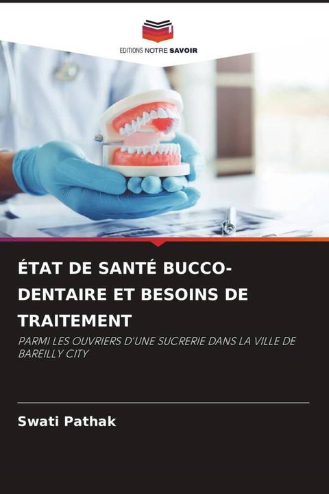 Produktbild état De Santé Bucco-Dentaire Et Besoins De Traitement (Deutsch, Swati Pathak, 2022)